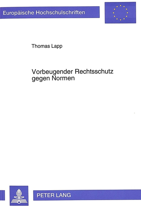 Vorbeugender Rechtsschutz gegen Normen - Thomas Lapp