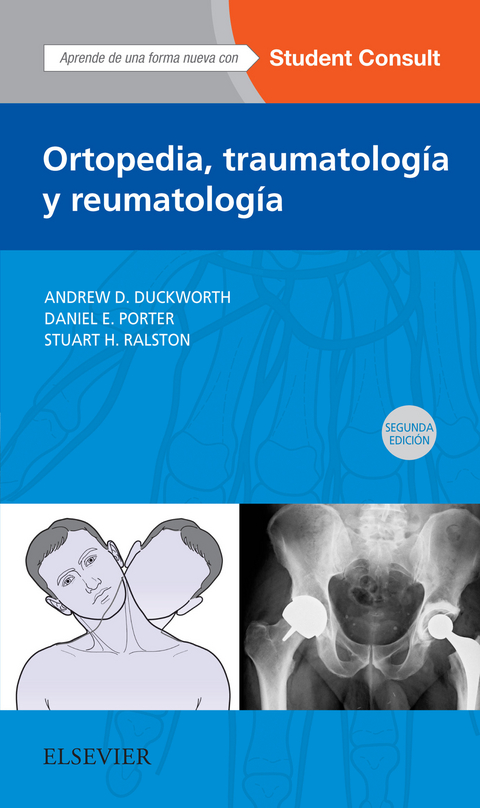 Ortopedia, traumatología y reumatología -  Andrew D. Duckworth,  Daniel Porter,  Stuart H. Ralston