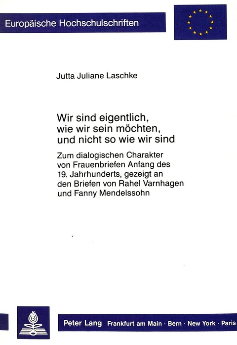 Wir sind eigentlich, wie wir sein möchten, und nicht so wie wir sind - Jutta Juliane Laschke