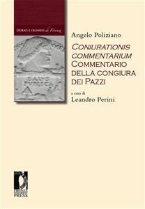 Coniurationis commentarium / Commentario della congiura dei Pazzi - Poliziano Angelo, Perini Leandro (a cura di)