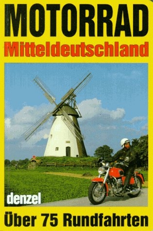 Motorrad-Touren Mitteldeutschland - Eduard Denzel