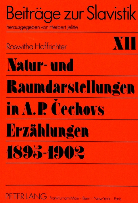 Natur- und Raumdarstellungen in A.P. Cechovs Erzählungen 1895-1902 - Roswitha Hoffrichter