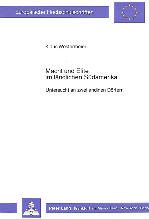 Macht und Elite im ländlichen Südamerika - Klaus Westermeier