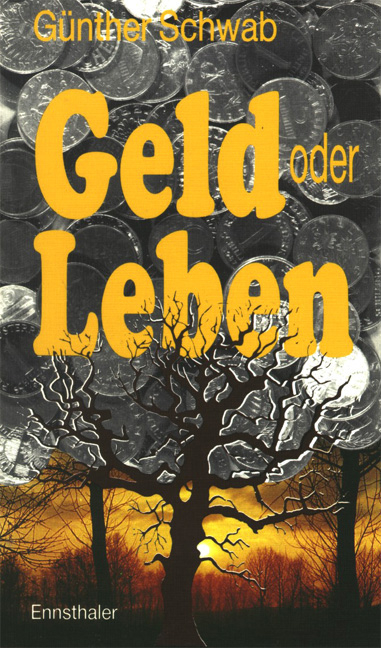 Geld oder Leben - Günther Schwab