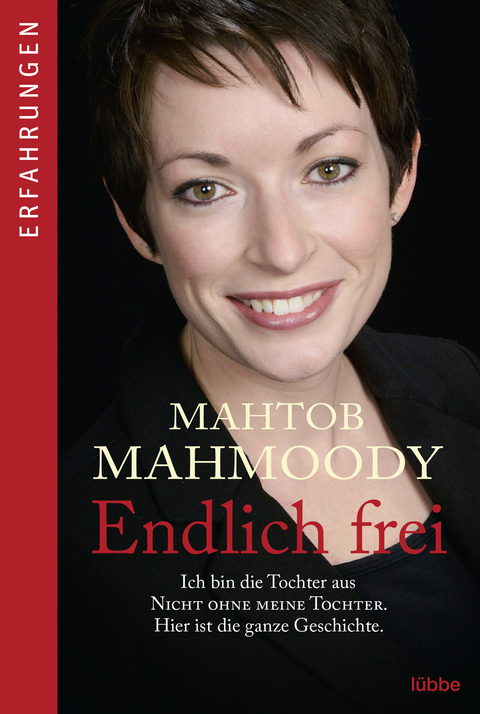 Endlich frei - Mahtob Mahmoody