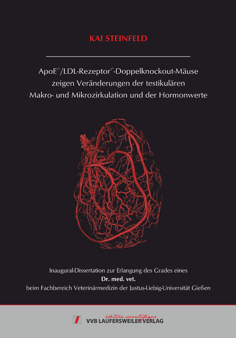 ApoE-/-/LDL-Rezeptor-/--Doppelknockout-Mäuse zeigen Veränderungen der testikulären Makro- und Mikrozirkulation und der Hormonwerte - Kai Steinfeld