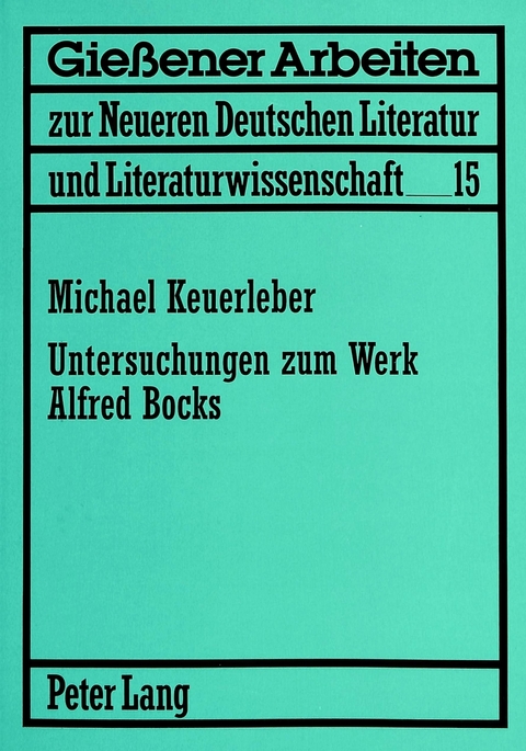 Untersuchungen zum Werk Alfred Bocks - Michael Keuerleber