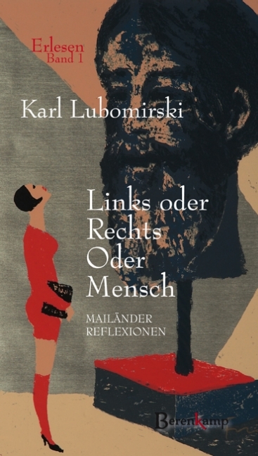 Links oder Rechts. Oder Mensch - Karl Lubomirski