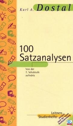 100 Satzanalysen und 250 Wortanalysen - Karl A Dostal