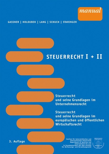 Steuerrecht I+II - Wolfgang Gassner, Michael Holoubek, Michael Lang, Josef Schuch, Claus Staringer