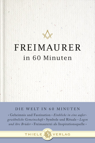 Freimaurer in 60 Minuten - Philip Militz