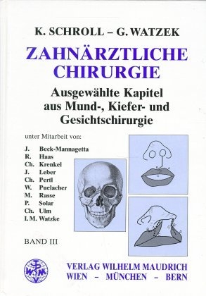 Zahnärztliche Chirurgie - Kurt Schroll, Georg Watzek