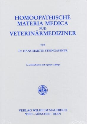 Homöopathische Materia Medica für Veterinärmediziner - Hans M Steingassner