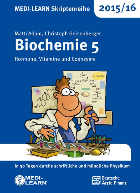 MEDI-LEARN Skriptenreihe 2015/16: Biochemie 5 - Matti Adam, Christoph Geisenberger