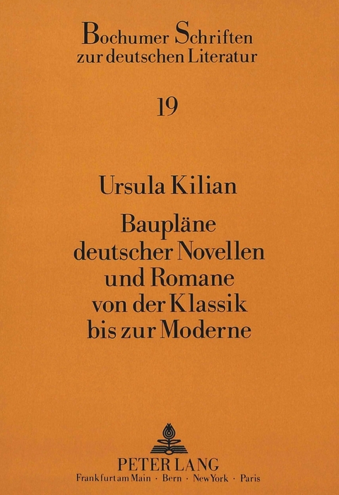 Baupläne deutscher Novellen und Romane von der Klassik bis zur Moderne - Ursula Kilian