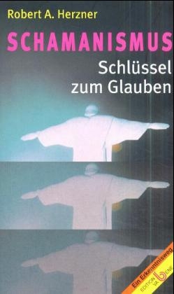 Schamanismus - Robert A Herzner