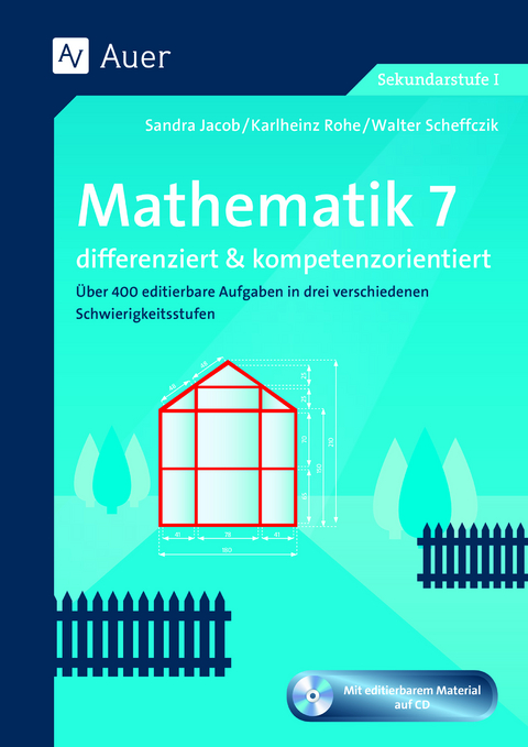 Mathematik 7 differenziert u. kompetenzorientiert - Sandra Jacob, Karlheinz Rohe, Walter Scheffczik