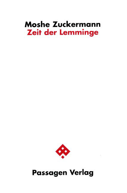 Zeit der Lemminge - Moshe Zuckermann