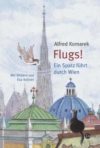 Flugs - Ein Spatz führt durch Wien - Alfred Komarek