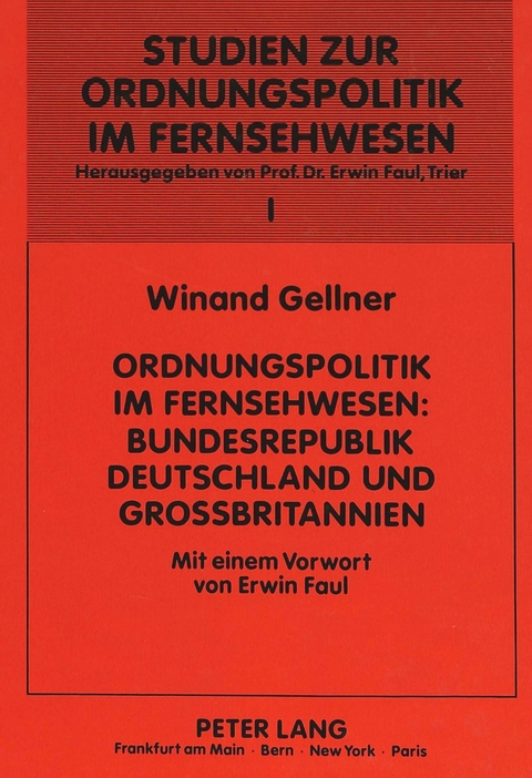 Ordnungspolitik im Fernsehwesen - Winand Gellner