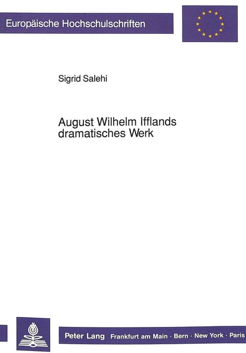 August Wilhelm Ifflands dramatisches Werk - Sigrid Salehi