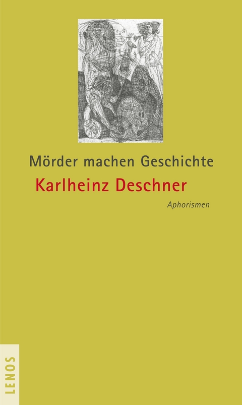 Mörder machen Geschichte - Karlheinz Deschner