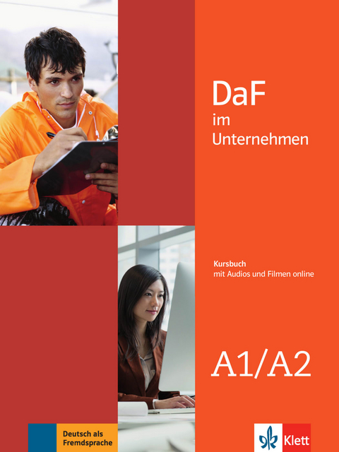 DaF im Unternehmen A1-A2 - Andreea Farmache, Regine Grosser, Claudia Hanke, Viktoria Ilse, Klaus Mautsch, Ilse Sander, Daniela Schmeiser, Udo Tellmann