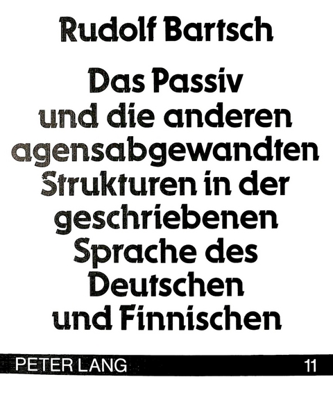 Das Passiv und die anderen agensabgewandten Strukturen in der geschriebenen Sprache des Deutschen und Finnischen