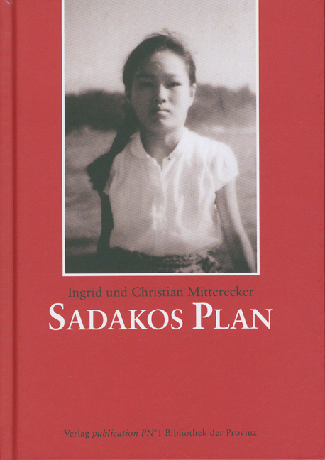 Sadakos Plan - Ingrid Mitterecker, Christian Mitterecker