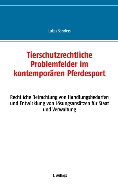 Tierschutzrechtliche Problemfelder im kontemporären Pferdesport - Lukas Sanders