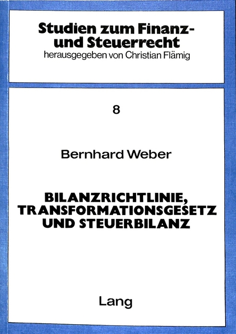 Bilanzrichtlinie, Transformationsgesetz und Steuerbilanz - Bernhard Weber