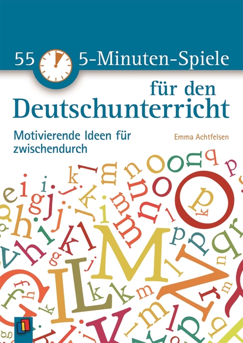 55 5-Minuten-Spiele für den Deutschunterricht - Emma Achtfelsen