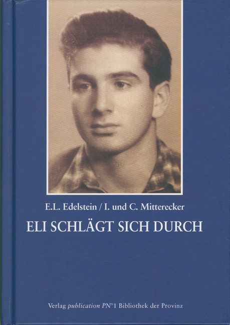 Eli schlägt sich durch - Elieser Edelstein, Ingrid Mitterecker, Christian Mitterecker