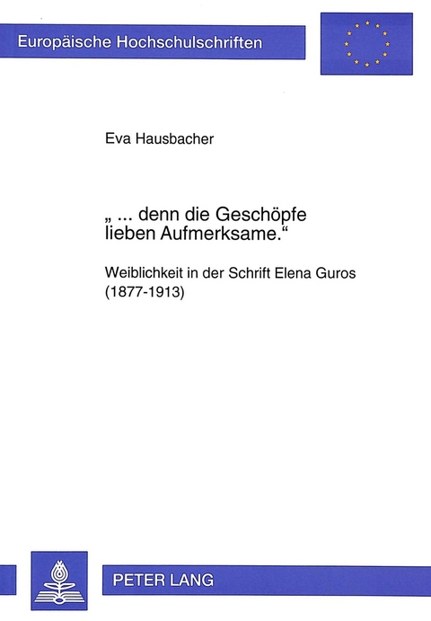 «... denn die Geschöpfe lieben Aufmerksame.» - Eva Hausbacher