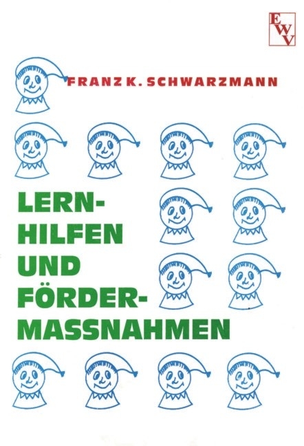 Arbeitsmaterialien zu Lernhilfen und Fördermaßnahmen für Kinder mit sonderpädagogischem Förderbedarf (Buchhandelsausgabe) - Franz K Schwarzmann