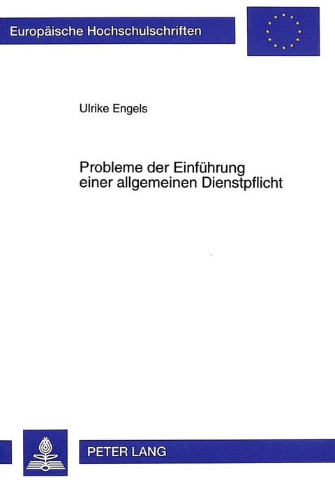 Probleme der Einführung einer allgemeinen Dienstpflicht - Ulrike Engels