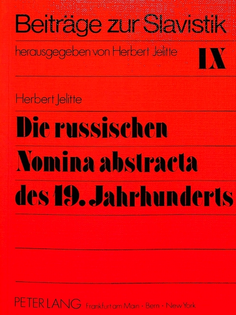 Die russischen Nomina abstracta des 19. Jahrhunderts - Christel Jelitte