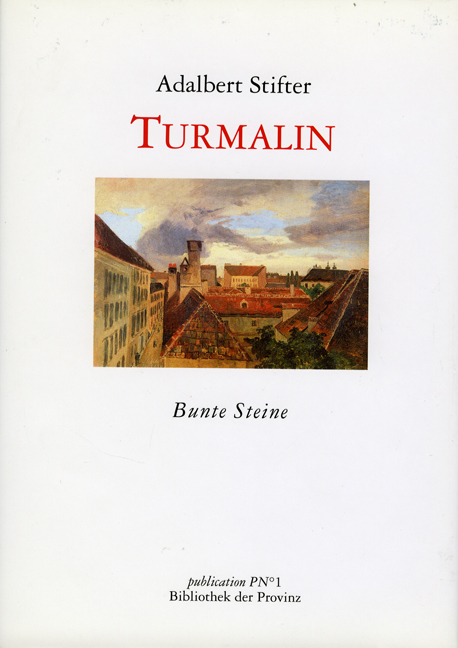 Turmalin - Adalbert Stifter