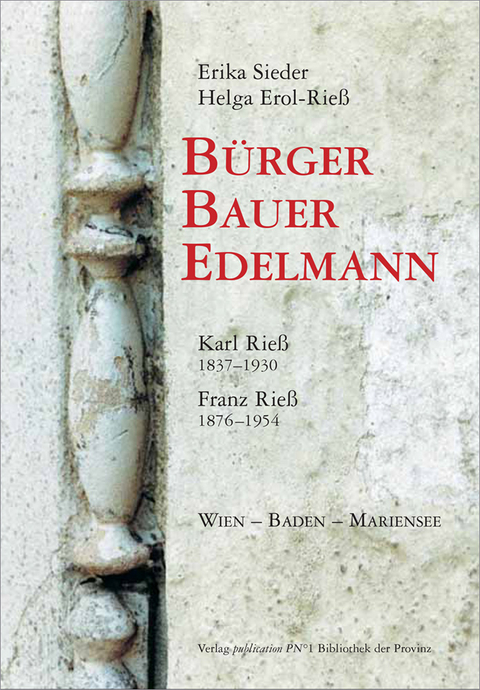 Bürger – Bauer – Edelmann - Erika Sieder, Helga Erol-Riess