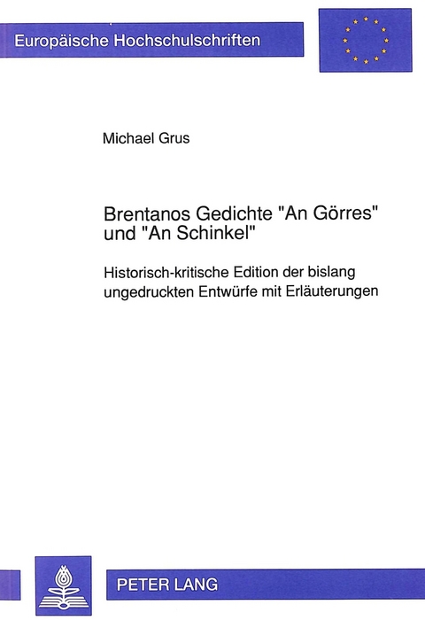 Brentanos Gedichte «An Görres» und «An Schinkel» - Michael Grus