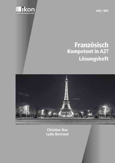 Französisch Kompetent in A2? Lösungsheft - Lydie Bertrand, Christine Noe