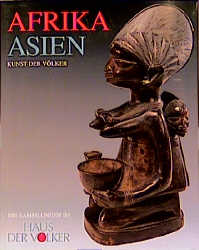 Kunst der Völker. Asien-Afrika - Gert Chesi, Schlorhaufer Daphne