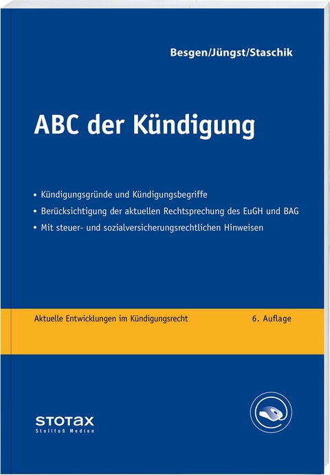 ABC der Kündigung - Nicolai Besgen, Manfred Jüngst, Lothar Staschik