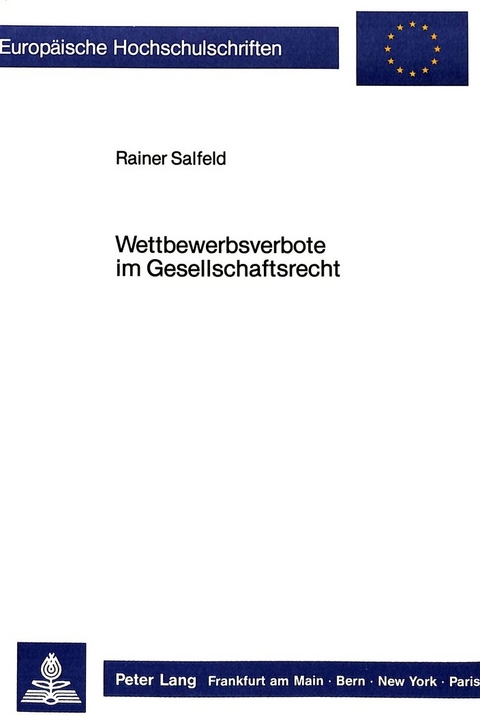 Wettbewerbsverbote im Gesellschaftsrecht - Reiner Salfeld