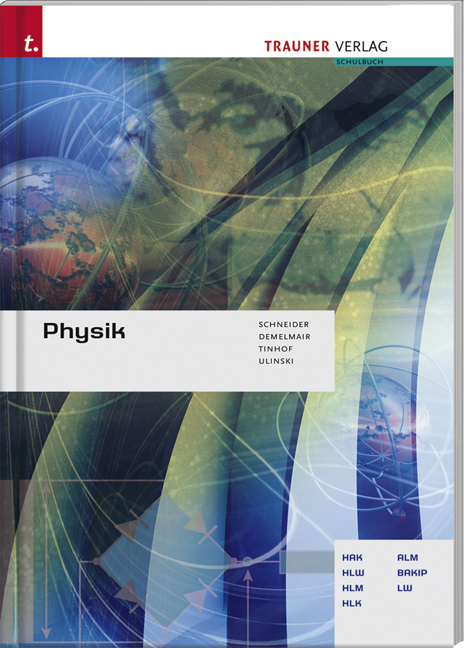 Physik HAK/HLW/HLM/HLK/ALM/BAKIP/LW - Gerold Schneider, Johann Demelmair, Friedrich Tinhof, Wolfram Ulinski