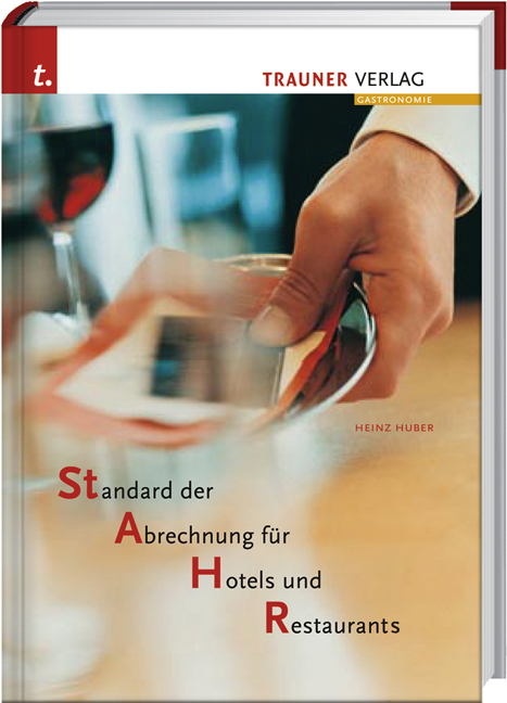 STAHR, Standard der Abrechung für Hotels und Restaurants - Heinz Huber