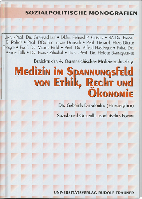 Medizin im Spannungsfeld von Ethik, Recht und Ökonomie - Gerhard Luf, Erhard Geisler, Erwin Deutsch