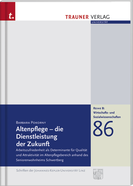 Altenpflege - die Dienstleistung der Zukunft - Barbara Pokorny