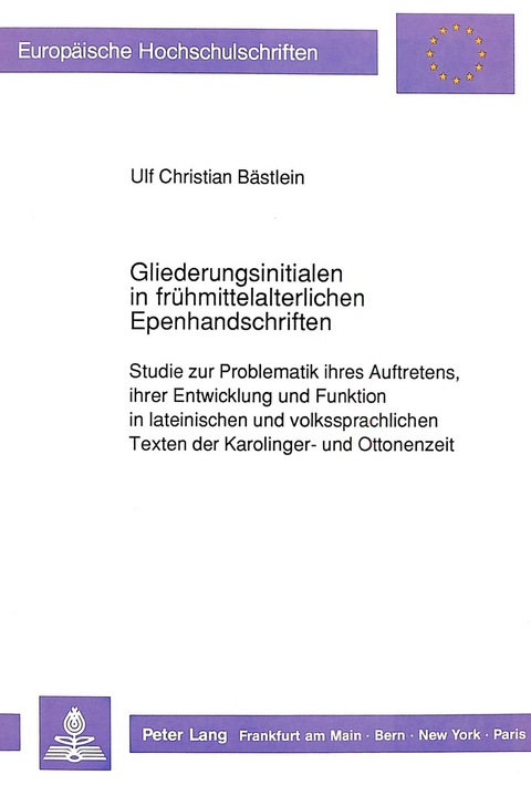 Gliederungsinitialen in frühmittelalterlichen Epenhandschriften - Ulf Bästlein