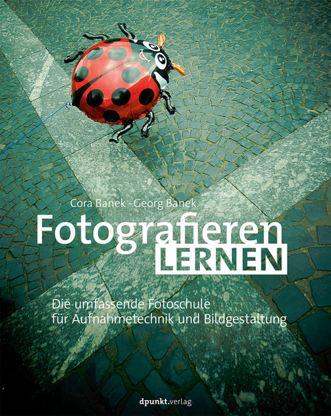 Fotografieren lernen - Cora Banek, Georg Banek